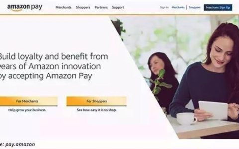 amazon pay怎么开通「amazon pay使用教程」